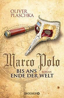 Marco Polo: Bis ans Ende der Welt: Roman von Plasch... | Buch | Zustand sehr gut - Bild 1 von 2
