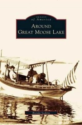 Seekins - Around Great Moose Lake - New hardback or cased book - X555z