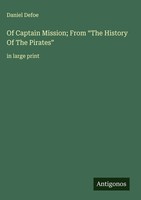 Daniel Defoe | Of Captain Mission; From The History Of The Pirates | Buch (2025)