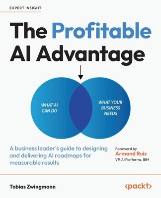 Tobias Zwingmann The Profitable AI Advantage (Taschenbuch)