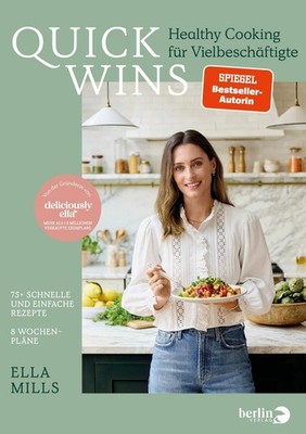 Deliciously Ella - QUICK WINS ~ Ella Mills (Woodward) ~  9783827015365