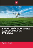 Ayushi Aarya | Livro DidÁCtico Sobre Agricultura DE PrecisÃO | Taschenbuch