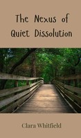 Clara Whitfield | The Nexus Of Quiet Dissolution | Buch | Englisch (2025)