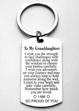 To my GrandDaughter Im So Proud Of You LOVE Keychain