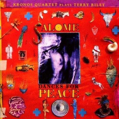 Kronos Quartet - Riley: Salome Dances For Peace - Kronos Quartet CD ZPVG The