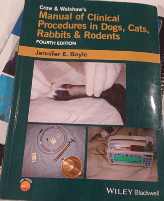 Crow and Walshaw's Manual of Clinical Procedures in Dogs, Cats, Rabbits and Rode