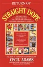 Return of the Straight Dope: Still More from the Popular Newspaper Column Adams