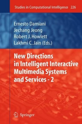 New Directions in Intelligent Interactive Multimedia Systems and Services - 2 Je