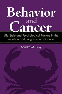 BEHAVIOR AND CANCER: LIFE-STYLE AND PSYCHOLOGICAL FACTORS By Sandra M. Levy NEW