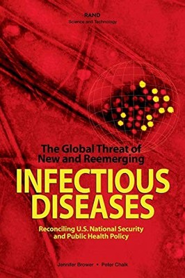 THE GLOBAL THREAT OF NEW AND REEMERGING INFECTIOUS By Peter Chalk & VG