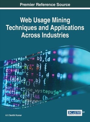 Kumar - Web Usage Mining Techniques and Applications Across Industries - X555z