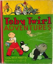 TOBY TWIRL ADVENTURES ANNUAL 1957/8 Sheila Hodgetts E Jeffrey hardback Classic