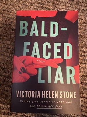 Bald-Faced Liar : A Novel by Victoria Helen Stone (2025, Trade Paperback)