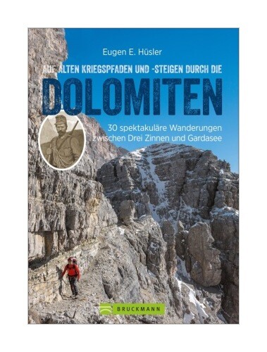 Thumbnail - Auf Alten Kriegspfaden Und -steigen Durch Die Dolomiten Von Eugen E.