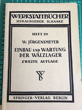 Einbau und Wartung der W&auml;lzlager von Wilhelm J&uuml;rgensmeyer (1951,Taschenbuch)(29)