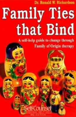 Family Ties That Bind: A self-help guide to change through Family of Orig - GOOD