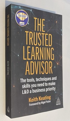 The Trusted Learning Advisor  SIGNED   Keith Keating Tools, Techniques, Skills