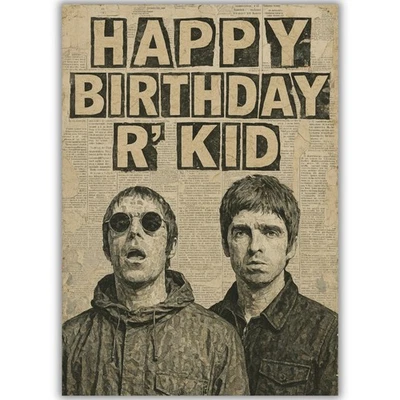 HANDMADE Funny Oasis Birthday Card – Liam & Noel Gallagher Newspaper Clippings Art R Kid