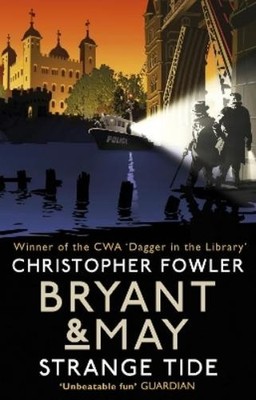 Christopher Fowler Bryant & May - Strange Tide (Taschenbuch) Bryant & May