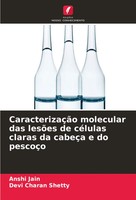 Anshi Jain (U. A.) | CaracterizaçãO Molecular Das LesõEs De CéLulas Claras Da...