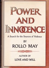 Power and Innocence : A Search for the Sources of Violence Hardco