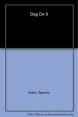 Dog on It: A Chet and Bernie Mystery