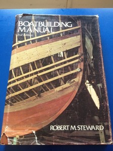 boatbuilding manual 2nd edition, robert m. steward