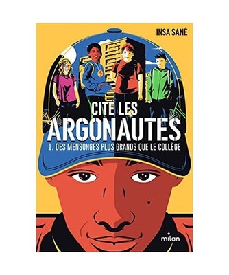 Cité Les Argonautes, Tome 01: Des mensonges plus grands que le collège, Sané,