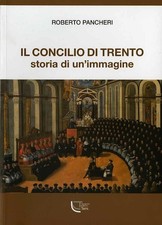 Il concilio di Trento: storia di un'immagine. Temi di storia dell'arte