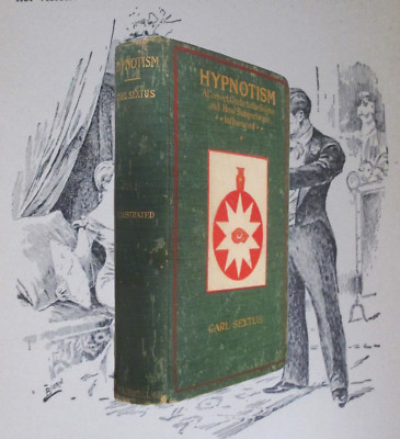 Hypnotism A Correct Guide to the Science & How to Subjects Are Sextus 1893 5th 