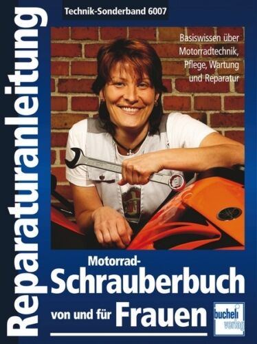 Motorrad Schrauberbuch für Frauen REPARATURANLEITUNG Reparatur-Handbuch Buch NEU - Bild 1 von 1