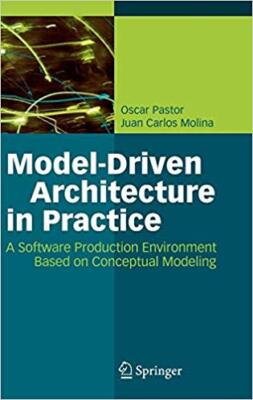 Juan Carlos Molina - Model-Driven Architecture in Practice   A Softwar - X555z