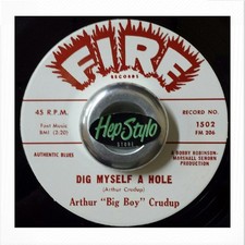 45Re ARTHUR CRUDUP  Dig Myself A Hole / Mean ...