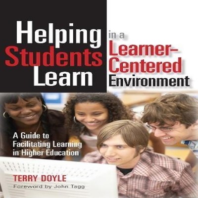 Helping Students Learn in a Learner-Centered Environment A Guide