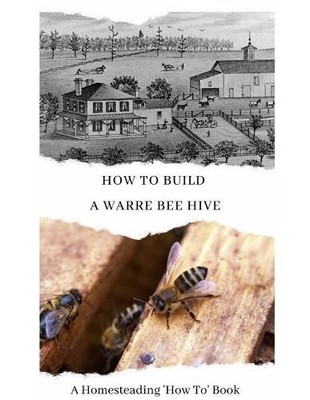 W Todd Abernathy How To Build a Warre Bee Hive (Taschenbuch) (US IMPORT)
