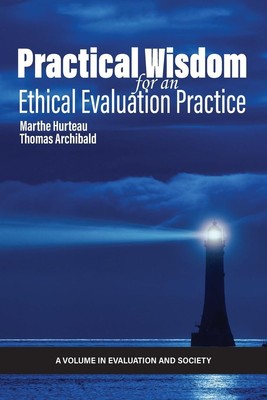 Practical Wisdom for an Ethical Evaluation Practice | Marthe Hurteau (u. a.)