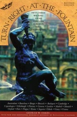 Turn Right at the Fountain: Fifty-Three Walking Tours Through Europe - VERY GOOD