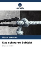 Hilceia Patriarca | Das Schwarze Subjekt | Taschenbuch | Deutsch (2022) | 92 S.
