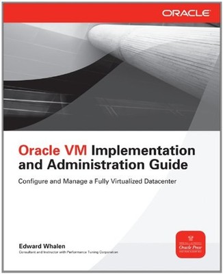 Oracle VM Implementation and Administration Guide Paperback Edwar