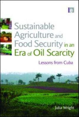 Sustainable Agriculture and Food Security in an Era of Oil Scarcity : Lessons...