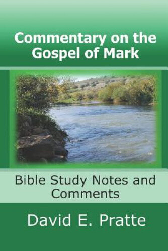 Commentary on the Gospel of Mark: Bible Study Notes and Comments [Paperback]