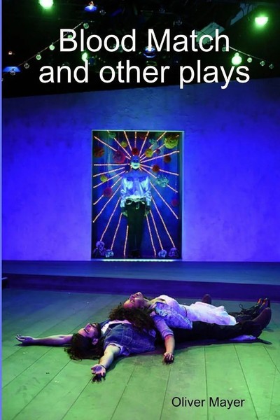 Oliver Mayer | Blood Match And Other Plays | Taschenbuch | Englisch (2017)-image