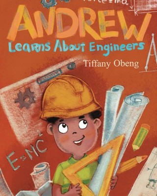 Andrew Learns about Engineers: Career Book for Kids (STEM Children's Books) ...