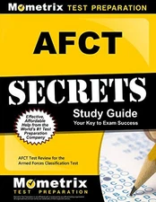 AFCT SECRETS STUDY GUIDE: AFCT TEST REVIEW FOR THE ARMED By Afct Exam Secrets