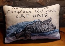 Tapestry Cat Pillow "No Outfit Is Complete Without Cat Hair" 12" x 8"