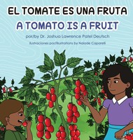 Joshua Lawrence Patel Deutsch | El Tomate Es Una Fruta A Tomato Is A Fruit