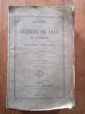 Kriegsgeschichte von 1813 in Deutschland von Oberstleutnant Charras