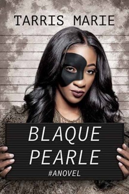 Blaque Pearle by Tarris Marie PAPERBACK 9798985594171