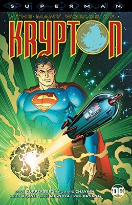 SUPERMAN: THE MANY WORLDS OF KRYPTON By John Byrne **BRAND NEW**