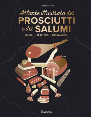 Tristan Sicard L'atlante illustrato dei prosciutti e salu (Hardback) (UK IMPORT)